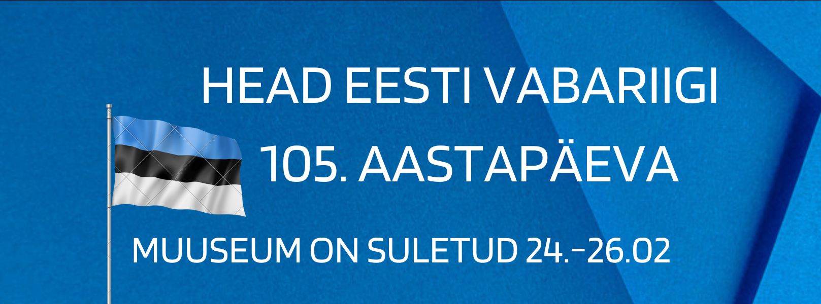 Õnnnitlus Eesti Vabariigi 105. aastapäeva puhul