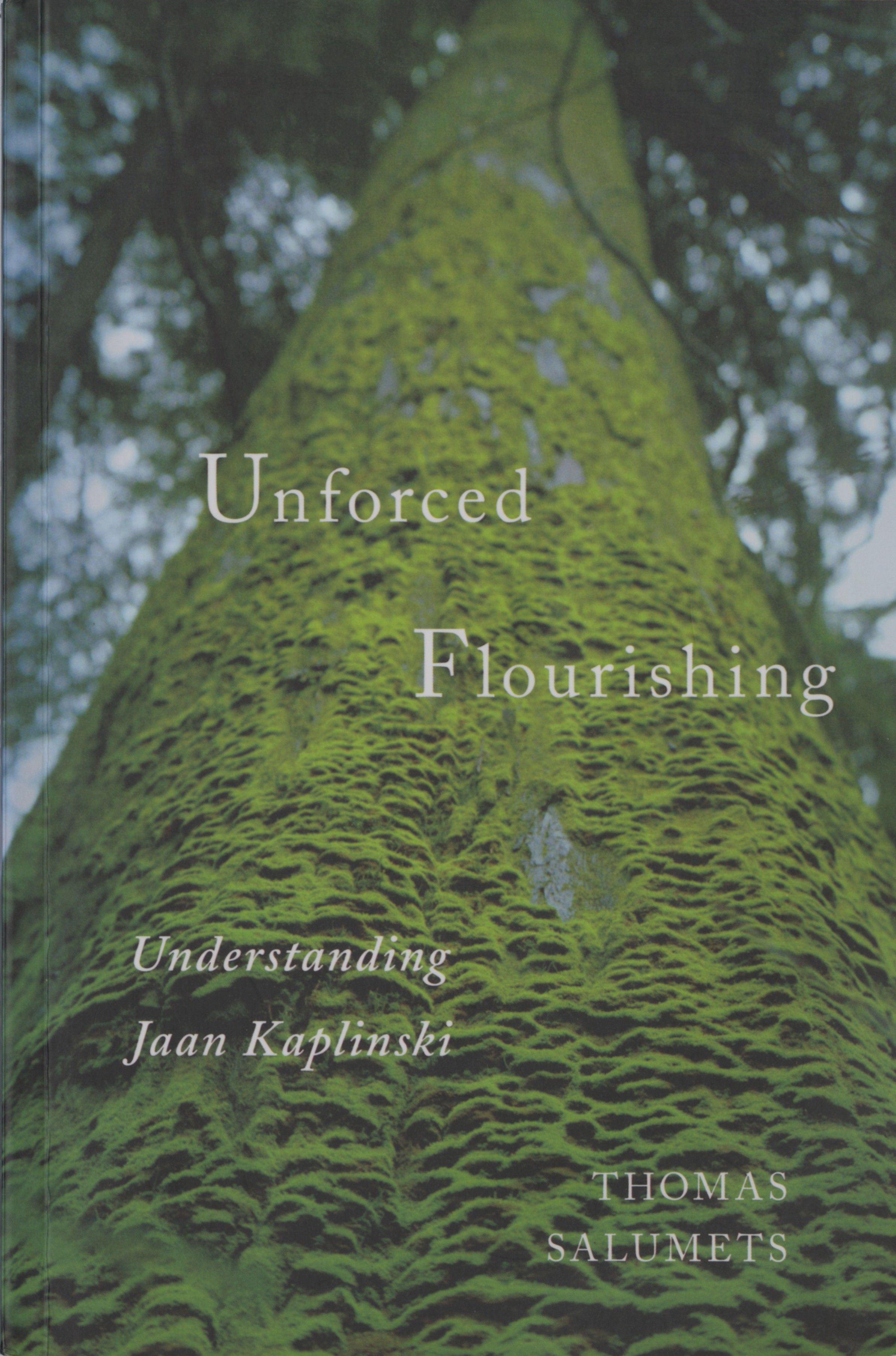 Thomas Salumets, Unforced Flourishing. Understanding Jaan Kaplinski. Montreal: McGill-Queen's University Press, 2014. 239 lk.